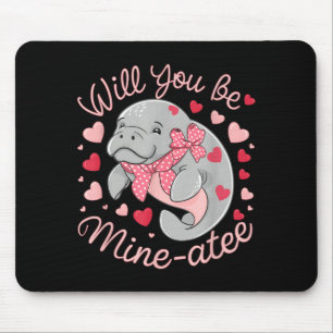 Valentine Manatee Cute Animal Hearts Will You Be M Mouse Pad