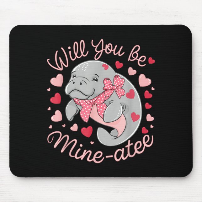 Valentine Manatee Cute Animal Hearts Will You Be M Mouse Pad (Front)
