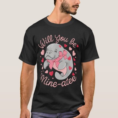 Valentine Manatee Cute Animal Hearts Will You Be M T-Shirt