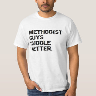 valentine: methodist guys cuddle better T-Shirt