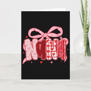 Valentine Nana Coquette Pink Bow Floral Mom Women  Card