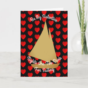 Valentine Nights Are Too Dark For Sailing Holiday Card