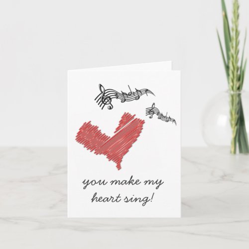 Valentine Note You make my heart sing Holiday Card