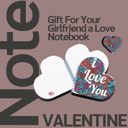 Valentine Notebook
