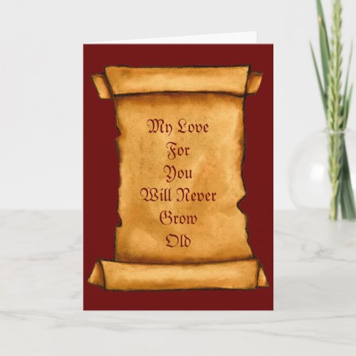 Valentine Old Scroll Love Will Never Grow Old Holiday Card
