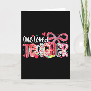 Valentine One Loved Teacher Heart Coquette Bow Gir Card