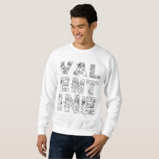 Valentine one-of-a-kind elegant decorative text sweatshirt