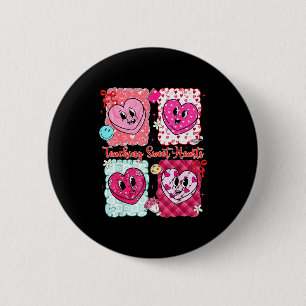 Valentine Preppy Teaching Sweet Hearts Teachers Me Button