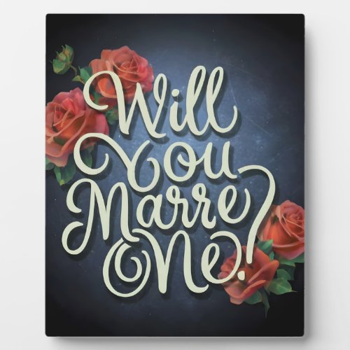 Valentine proposal Will you marry me  Plaque