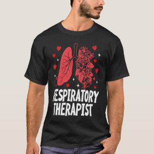 Valentine Respiratory Therapist RT Valentines Day  T-Shirt