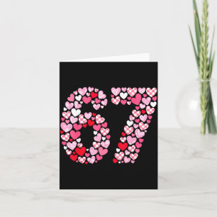 Valentine’s Day 67 Hearts Romantic Funny Six Seven Card