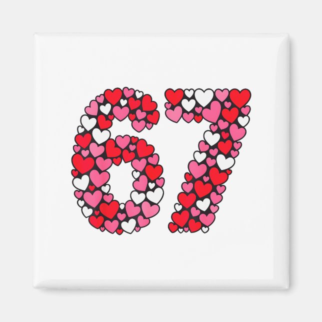 Valentine’s Day 67 Meme Filled With Hearts Funny S Magnet (Front)