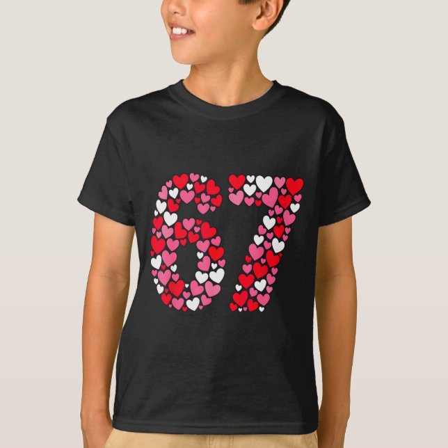 Valentine’s Day 67 Meme Filled With Hearts Funny S T-Shirt (Front)