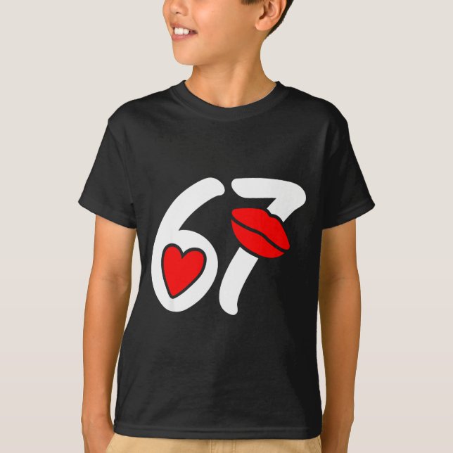 Valentine’s Day 67 Meme Lips And Heart Funny Six S T-Shirt (Front)