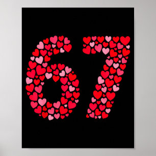 Valentine’s Day 67 Meme Six Seven 6 7 Valentine He Poster