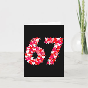 Valentine’s Day 67 Meme With Hearts Funny Six Seve Card