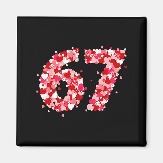 Valentine’s Day 67 Meme With Hearts Funny Six Seve Magnet (Front)