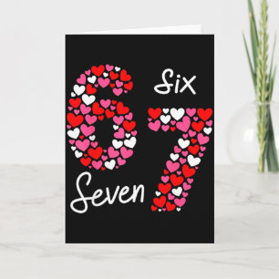 Valentine’s Day 6-7 Meme Six Seven 6 7 Valentine H Card