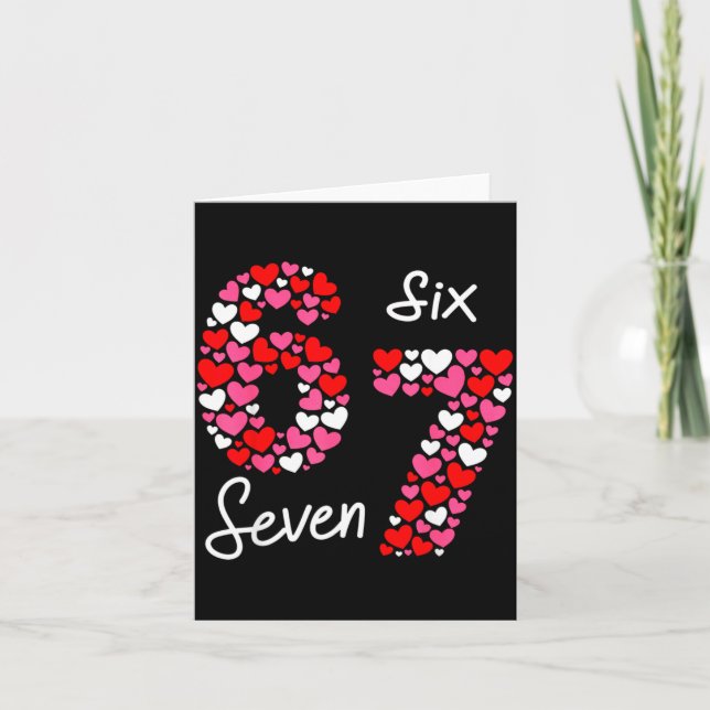 Valentine’s Day 6-7 Meme Six Seven 6 7 Valentine H Card (Front)