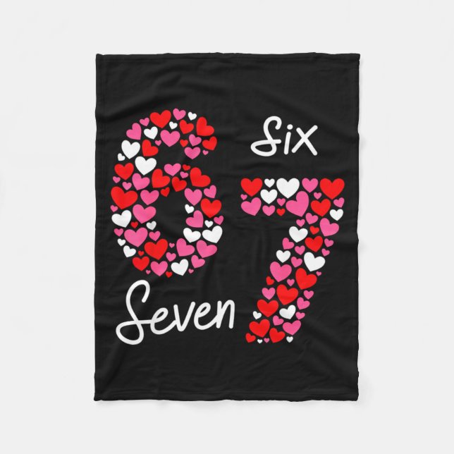 Valentine’s Day 6-7 Meme Six Seven 6 7 Valentine H Fleece Blanket (Front)
