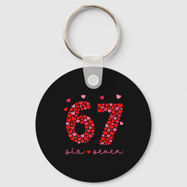 Valentine’s Day 6-7 Meme Six Seven 6 7 Valentine H Keychain (Front)