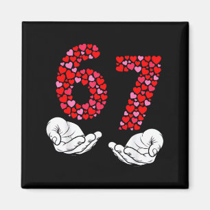 Valentine’s Day 6-7 Meme Six Seven 6 7 Valentine H Magnet