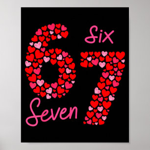 Valentine’s Day 6-7 Meme Six Seven 6 7 Valentine H Poster