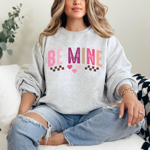 Valentine’s Day be mine shirt, Valentine's gift Sweatshirt