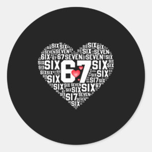 Valentine’s Day Funny 67 Meme Six Seven 6 7 Valent Classic Round Sticker