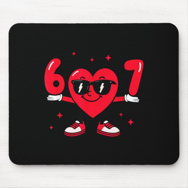 Valentine’s Day Funny 67 Meme Six Seven 6 7 Valent Mouse Pad (Front)