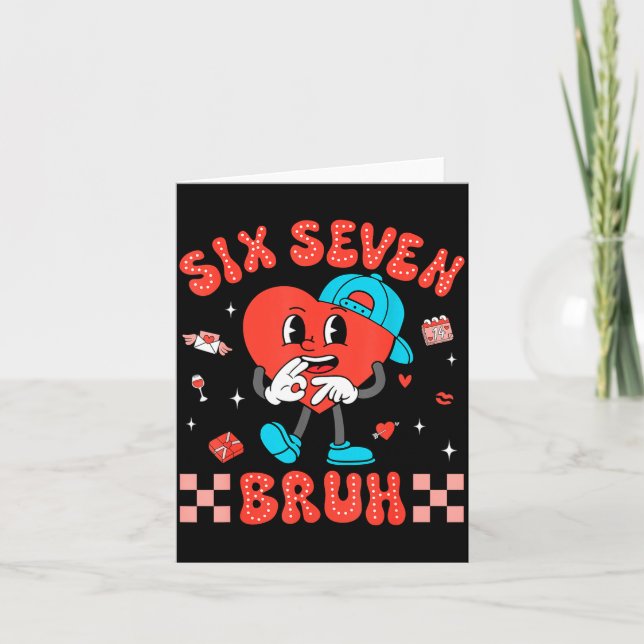 Valentine’s Day Funny 67 Six Seven Burh 6 7 Valent Card (Front)