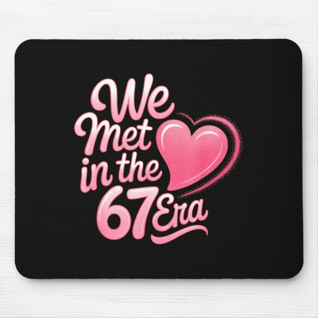 Valentine’s Day Funny 67 Six Seven Burh 6 7 Valent Mouse Pad (Front)