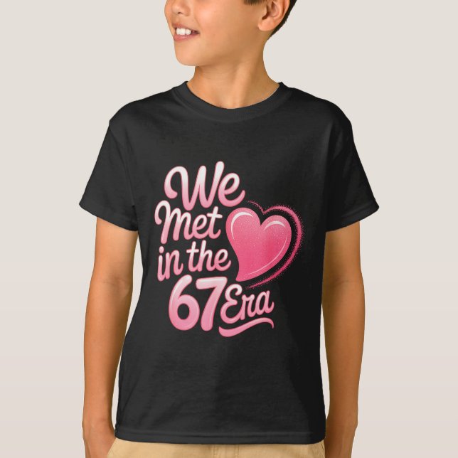 Valentine’s Day Funny 67 Six Seven Burh 6 7 Valent T-Shirt (Front)