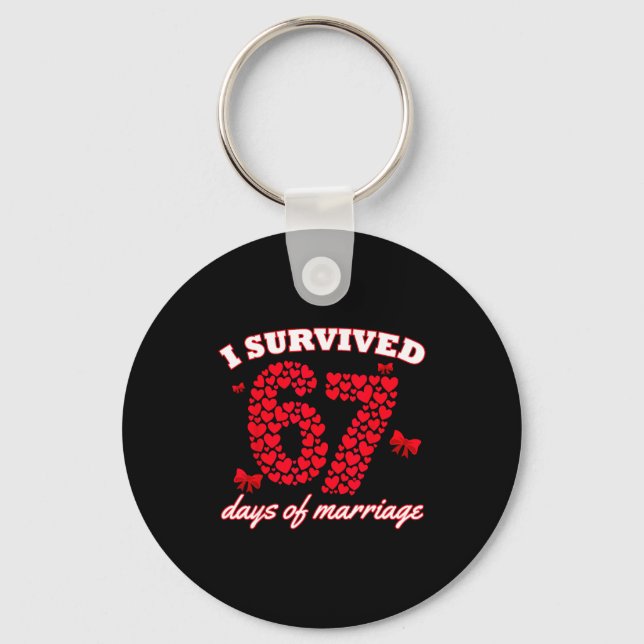 Valentine’s Day I Survived 67 Days Of Dating Funny Keychain (Front)