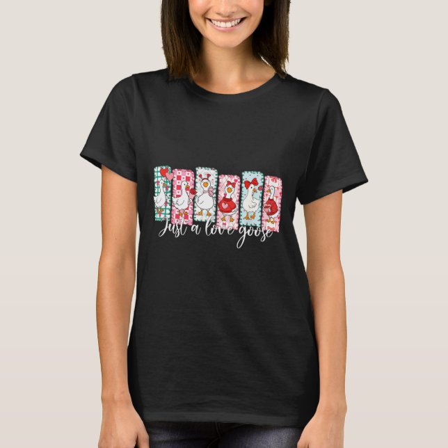 Valentine’s Day Silly Goose Love Season Just A Lov T-Shirt (Front)