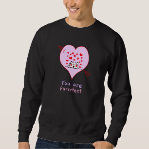 Valentine´s Day Valentine Valentines Day You are p Sweatshirt