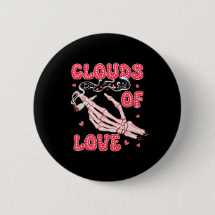 Valentine’s Day Weed Stoner Smoking Clouds Of Love Button