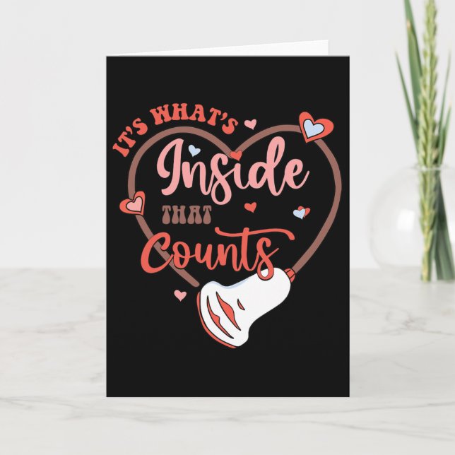 Valentine Sonography Tech It's What's Inside That  Card (Front)