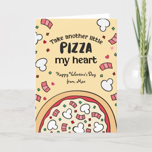 Valentine Take another little PIZZA my Heart Holiday Card