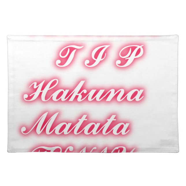 Valentine Tip: Hakuna Matata Funny Text Art Print Cloth Placemat (Front)