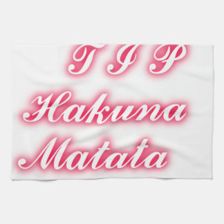 Valentine Tip: Hakuna Matata Funny Text Art Print Kitchen Towel