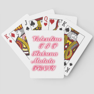 Valentine Tip: Hakuna Matata Funny Text Art Print Poker Cards