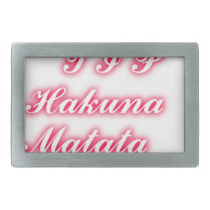 Valentine Tip: Hakuna Matata Funny Text Art Print Rectangular Belt Buckle