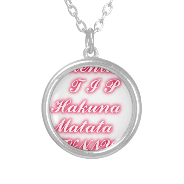 Valentine Tip: Hakuna Matata Funny Text Art Print Silver Plated Necklace (Front)