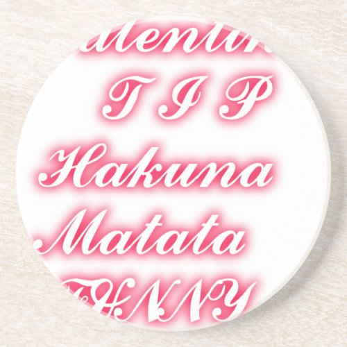 Valentine tip hakunamatata funny romantic colors coaster