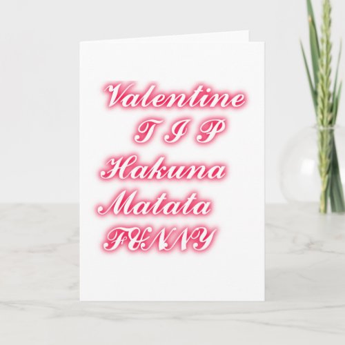 Valentine tip hakunamatata funny romantic colors holiday card