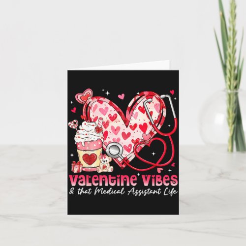 Valentine Vibes & That Medical Istant Life Gir Card