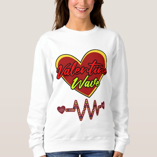 Valentine Wave Sweatshirt (Front)