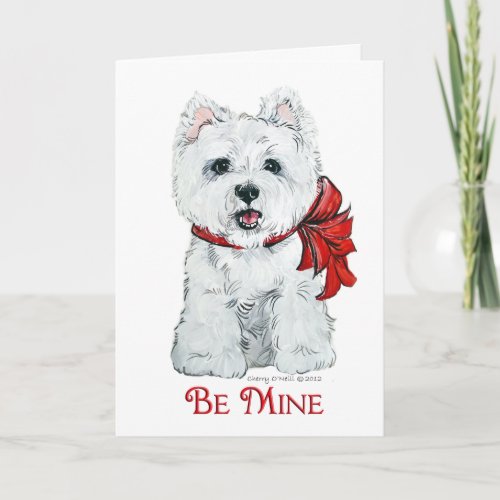 Valentine Westie _ Be MIne Holiday Card
