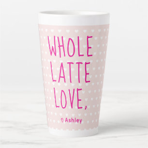 Valentine Whole Latte Love Hot Pink Script Mug